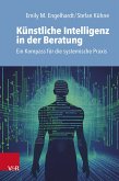 Künstliche Intelligenz in der Beratung (eBook, ePUB) Künstliche Intelligenz in der Beratung (eBook, ePUB)