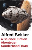 4 Science Fiction Abenteuer Sonderband 1038 (eBook, ePUB)