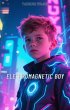 Electromagnetic Boy (eBook, ePUB) - Bild 1