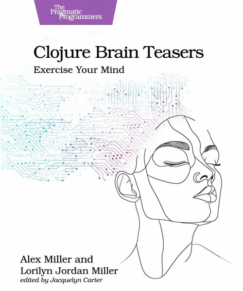 Clojure Brain Teasers (eBook, ePUB) Clojure Brain Teasers (eBook, ePUB)