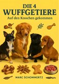Die 4 Wuffgetiere - Auf den Knochen gekommen (eBook, ePUB)