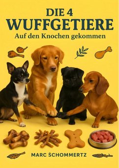 Cover Die 4 Wuffgetiere - Auf den Knochen gekommen (eBook, ePUB)