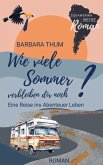 Wie viele Sommer verbleiben dir noch? (eBook, ePUB)