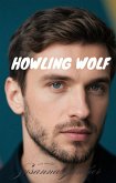Howling Wolf (eBook, ePUB) Howling Wolf (eBook, ePUB)
