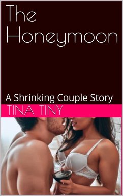Cover The Honeymoon - A Shrinking Couple Story (eBook, ePUB)