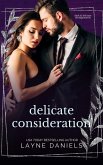 Delicate Consideration (Dark and Delicate Arrangements, #2) (eBook, ePUB)