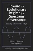 Toward an Evolutionary Regime for Spectrum Governance (eBook, PDF)