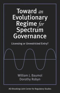 Toward an Evolutionary Regime for Spectrum Governance (eBook, PDF) - Baumol, William J.; Robyn, Dorothy