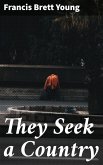 They Seek a Country (eBook, ePUB) They Seek a Country (eBook, ePUB)