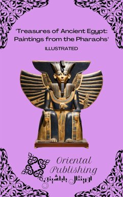 Cover Treasures of Ancient Egypt Paintings from the Pharaohs (eBook, ePUB)