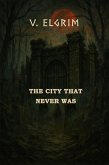 The city that never was (eBook, ePUB) The city that never was (eBook, ePUB)