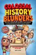 Colossal History Blunders: Epic Fails,... - Bild 1