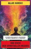 Das Buch der spirituellen Medien (eBook, ePUB) Das Buch der spirituellen Medien (eBook, ePUB)