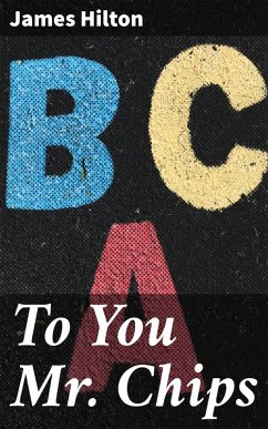 Cover To You Mr. Chips (eBook, ePUB)