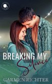 Breaking My Silence (Game of Love, #1) (eBook, ePUB) Breaking My Silence (Game of Love, #1) (eBook, ePUB)