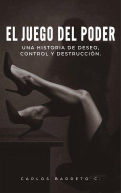 El Juego del Poder (eBook, ePUB) - Barreto, Carlos
