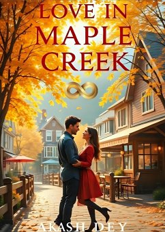 Love In Maple Creek (eBook, ePUB) - Dey, Akash