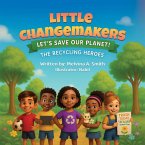 Little Changemakers: The Recycling Heroes (eBook, ePUB)