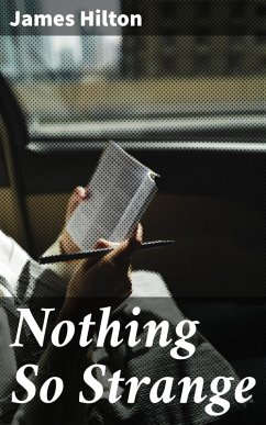 Nothing So Strange (eBook, ePUB) - Hilton, James