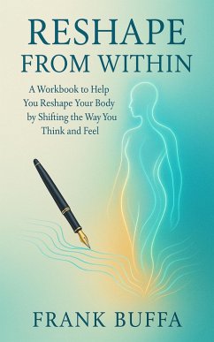 Reshape From Within (eBook, ePUB) - Buffa, Frank