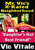 Mr. Vic's X-Rated Neighborhood "Daughter's Hot Best Friend!" (eBook, ePUB) Mr. Vic's X-Rated Neighborhood "Daughter's Hot Best Friend!" (eBook, ePUB)