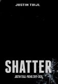 Shatter Justin Tuijl: poems 2011-2020 (eBook, ePUB)