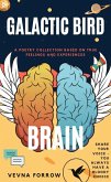Galactic Bird Brain [A Poetry Collection] (eBook, ePUB)