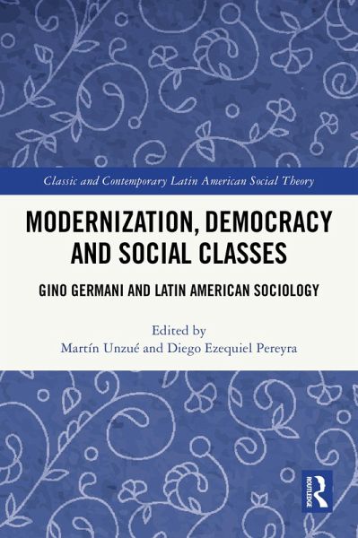 Modernization, Democracy and Social Classes (eBook, ePUB) Modernization, Democracy and Social Classes (eBook, ePUB)