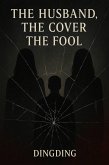 The Husband, The Cover, The Fool (eBook, ePUB)