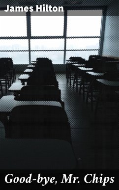 Cover Good-bye, Mr. Chips (eBook, ePUB)