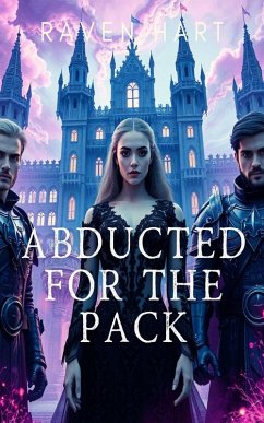 Abducted for the Pack (eBook, ePUB) - Hart, Raven