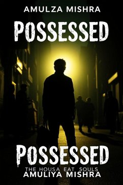 Cover Possessed The House That Eats Souls (eBook, ePUB)
