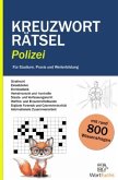 Kreuzworträtsel Polizei - 56 Rätsel mit Lösungen Fachbegriffe spielerisch lernen Kreuzworträtsel Polizei - 56 Rätsel mit Lösungen Fachbegriffe spielerisch lernen
