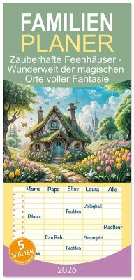 Cover Familienplaner 2026 - Zauberhafte Feenhäuser - Wunderwelt der magischen Orte voller Fantasie mit 5 Spalten (Wandkalender, 21 x 45 cm) CALVENDO