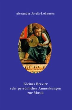 Cover Kleines Brevier ganz persönlicher Anmerkungen zur Musik