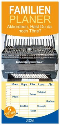 Familienplaner 2026 - Akkordeon, Hast Du da noch Töne? mit 5 Spalten (Wandkalender, 21 x 45 cm) CALVENDO Familienplaner 2026 - Akkordeon, Hast Du da noch Töne? mit 5 Spalten (Wandkalender, 21 x 45 cm) CALVENDO
