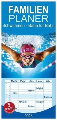 Familienplaner 2026 - Schwimmen - Bahn für Bahn mit 5 Spalten (Wandkalender, 21 x 45 cm) CALVENDO