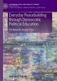 Everyday Peacebuilding through Democratic Political Education (eBook, PDF)