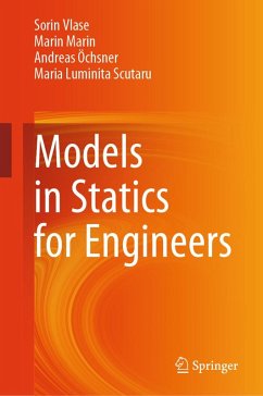 Models in Statics for Engineers (eBook, PDF) - Vlase, Sorin; Marin, Marin; Öchsner, Andreas; Scutaru, Maria Luminita