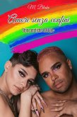 Amore senza confini: Storie erotiche LGBTQIA+ (eBook, ePUB) Amore senza confini: Storie erotiche LGBTQIA+ (eBook, ePUB)