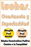 Luchas, Constancia y Superioridad (eBook, ePUB)