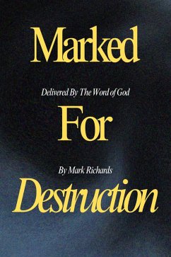 Cover Marked For Destruction, Delivered By The Word of God (eBook, ePUB)