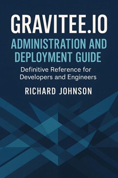 Cover Gravitee.io Administration and Deployment Guide (eBook, ePUB)