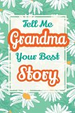 Tell Me, Grandma, Your Best Story Tell Me, Grandma, Your Best Story