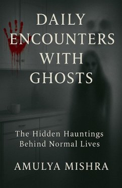 Daily Encounters With Ghosts - Amulya