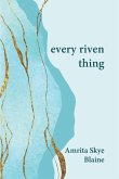 every riven thing
