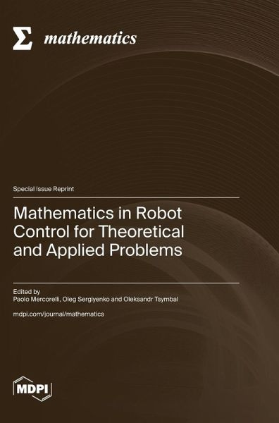 Mathematics in Robot Control for Theoretical and Applied Problems Mathematics in Robot Control for Theoretical and Applied Problems