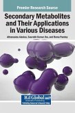Secondary Metabolites and Their Applications in Various Diseases Secondary Metabolites and Their Applications in Various Diseases