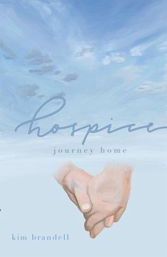 Hospice, Journey Home - Brandell, Kim E