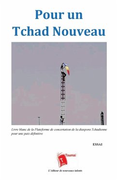 Pour un Tchad Nouveau - Djoret; Kagne, Christophe; Halata, Mahamat Assileck Pour un Tchad Nouveau - Djoret; Kagne, Christophe; Halata, Mahamat Assileck